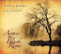 the album cover for Burke/Scott - Across the Black River