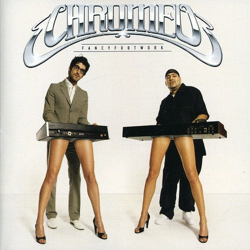 the album cover for Chromeo - Fancy Footwork