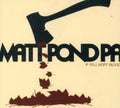 the album cover for Matt Pond Pa - If You Want Blood
