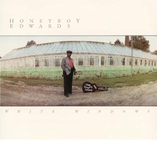 the album cover for David 'Honeyboy' Edwards - White Windows