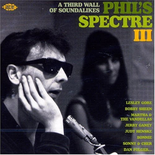 the album cover for Phils Spectre Iii-A Third Wall Of Soundalikes - Phil's Spectre Iii-A Third Wall Of Soundalikes [Import]