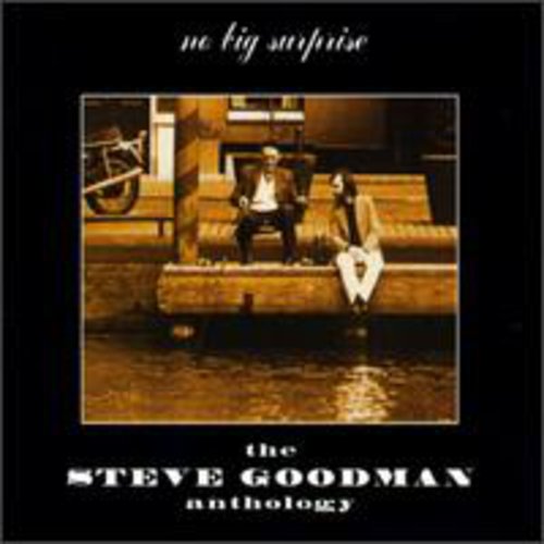 the album cover for Steve Goodman - Anthology: No Big Surprise