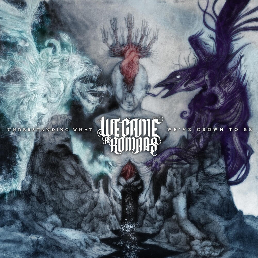 the album cover for We Came As Romans - Understanding What We've Grown to Be