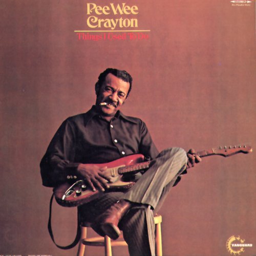 the album cover for Pee Crayton Wee - Things I Used To Do
