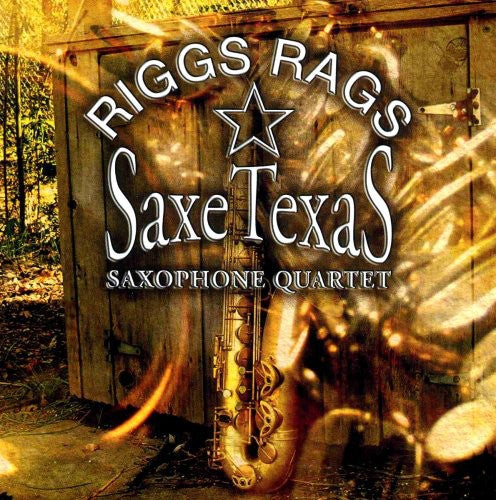 the album cover for Saxe Texas Saxophone Quartet - Riggs Rags