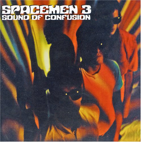 the album cover for Spacemen 3 - Sound of Confusion