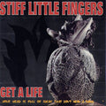 the album cover for Stiff Little Fingers - Get a Life