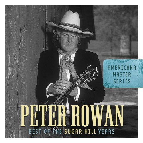 the album cover for Peter Rowan - Best of the Sugar Hill Years