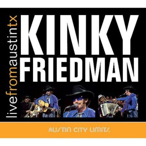 the album cover for Kinky Friedman - Live From Austin Texas [Digipak]