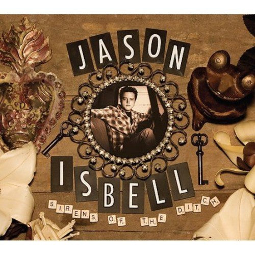 the album cover for Jason Isbell - Sirens of the Ditch