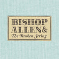 the album cover for Bishop Allen - The Broken String