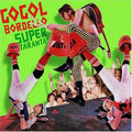 the album cover for Gogol Bordello - Super Taranta