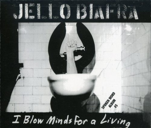 the album cover for Jello Biafra - I Blow Minds for a Living / Spoken Word Album