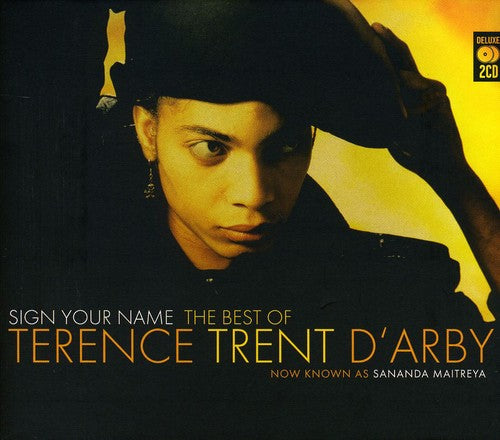 the album cover for Terence Darby Trent - Sign Your Name: Very Best Of Terence Trent D'arby [Import]