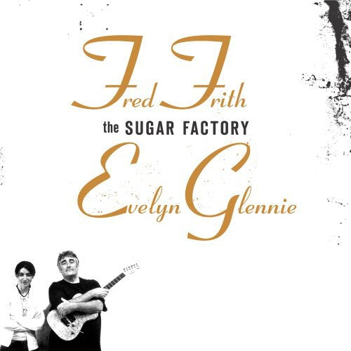 the album cover for Frith/Glennie - The Sugar Factory