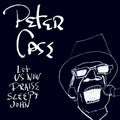 the album cover for Peter Case - Let Us Now Praise Sleepy John