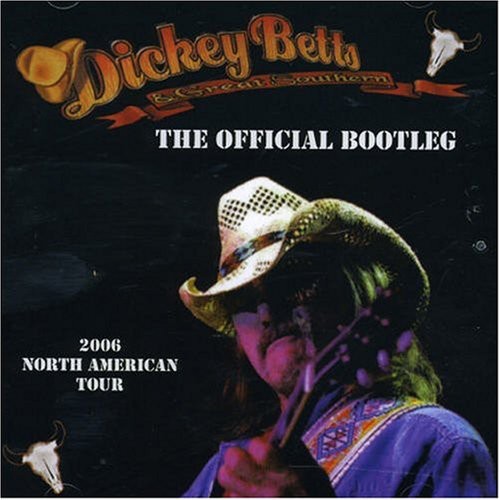 the album cover for Dickey Betts & Great Southern - Official Bootleg [Import]