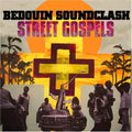 the album cover for Bedouin Soundclash - Street Gospels