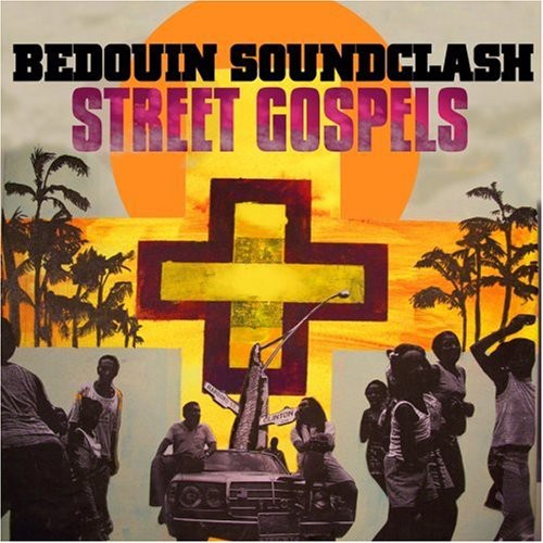 the album cover for Bedouin Soundclash - Street Gospels