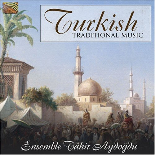 the album cover for Ensemble Tahir Aydogdu - Turkish Traditional Music