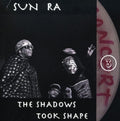 the album cover for Sun Ra - The Shadows Took Shape