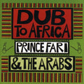 the album cover for Prince Far I & The Arabs - Dub to Africa