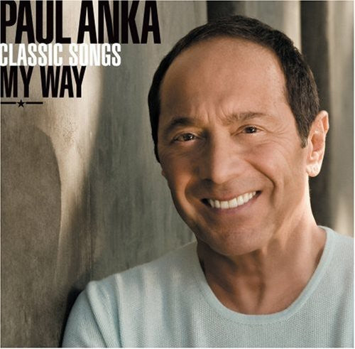 the album cover for Paul Anka - Classic Songs, My Way