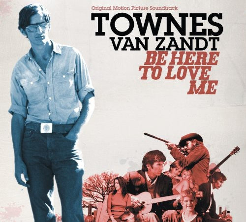 the album cover for Townes Van Zandt - Be Here to Love Me