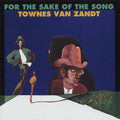 the album cover for Townes Van Zandt - For the Sake of Song