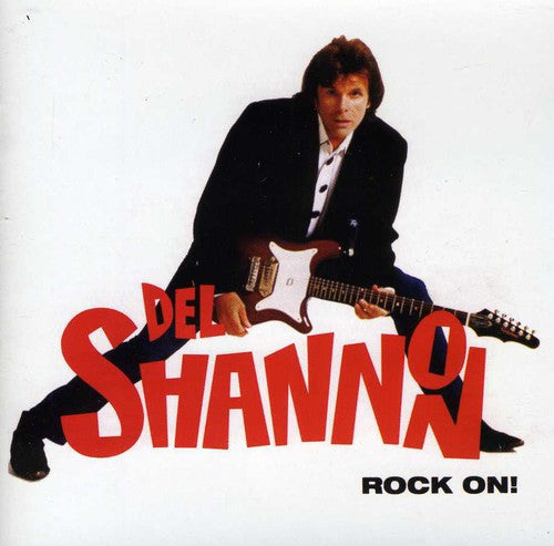 the album cover for Del Shannon - Rock On (Bonus Tracks) (Eng) [Remastered]