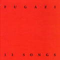 the album cover for Fugazi - 13 Songs