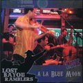 the album cover for LOST BAYOU RAMBLERS - At The Blue Moon Live