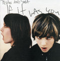the album cover for Tegan and Sara - If It Was You
