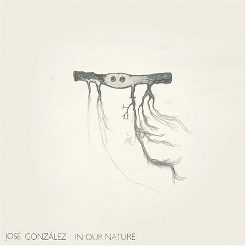 the album cover for Jose Gonzalez - In Our Nature