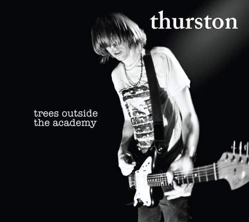 the album cover for Thurston Moore - Trees Outside the Academy
