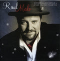 the album cover for Raul Malo - Marshmallow World and Other Holiday Favorites