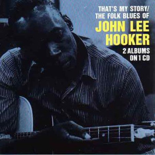 the album cover for John Lee Hooker - That's My Story/Folk Blues Of John Lee Hooker [Import]