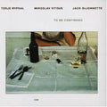 the album cover for Miroslav Vitous - To Be Continued [Import]