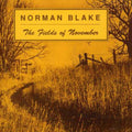 the album cover for Norman Blake - Fields of November & Old & New