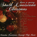 the album cover for Have A Merry South Louisana Ch - Have A Merry South Louisiana Christmas