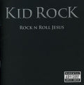 the album cover for Kid Rock - Rock and Roll Jesus