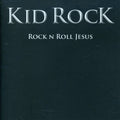 the album cover for Kid Rock - Rock N Roll Jesus [Clean]