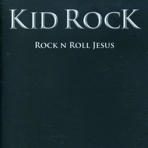 the album cover for Kid Rock - Rock N Roll Jesus [Clean]