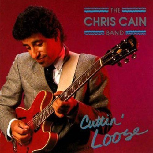 the album cover for Chris Cain - Cuttin Loose