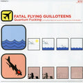 the album cover for Fatal Flying Guilloteens - Quantum Fucking