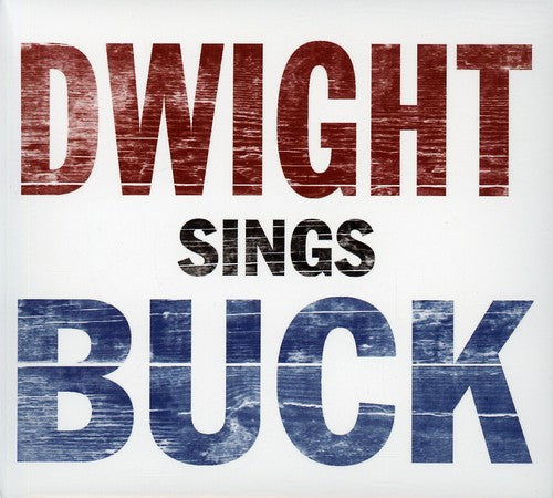 the album cover for Dwight Yoakam - Dwight Sings Buck