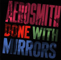 the album cover for Aerosmith - Done with Mirrors