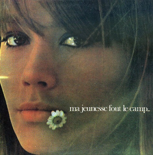 the album cover for FranÃ§oise Hardy - Ma Jeunesse Fout Le Camp [Import]