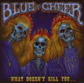 the album cover for Blue Cheer - What Doesn't Kill