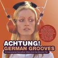the album cover for Various Artists - Achtung! German Grooves